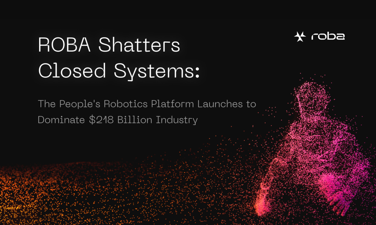 Roba Shatters Closed Systems: The People’s Robotics Platform Launches To Dominate $218b Industry