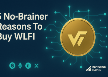 5 No-Brainer Reasons To Buy WLFI